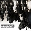Breathe Through Me (Original Mix) - Roby Koenigs