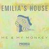 Emilia's House - Me & My Monkey