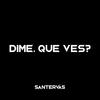 Dime, que ves? - Santervás