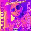 FLEX LUGER (Explicit) - MagikFingerz&Nickendy Mix