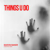 Things U Do - Marvin Baker&Jopez