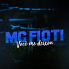 Você Me Deixou - MC Fioti