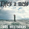 My Lifes a Mess (Explicit) - Los Westsiders