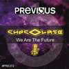 We Are The Future - Chocolate