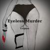 Eyeless Murder - Tripton