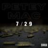 7/29 (Explicit) - Petey Mac