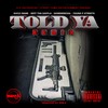 Told Ya (Remix|Explicit) - Gucci Mane&Young P Streets&Homewrecka&Seff Tha Gaffla