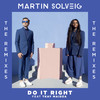 Do It Right (Marc Spence Remix) - Martin Solveig&Tkay Maidza