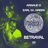 Betrayal [feat. Earl W Green] (Original Mix) - Arnaud D