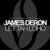 Let Tah Loho (Original Mix) - James Deron