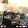 THE 27 CLUB ((Explicit)) - DeanParty&Jacob Tomlin