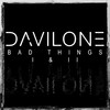 Bad Things I (Phylo Remix) - Davilone&Phylo