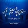 A Missão (Explicit) - DJ Kauan NK&Mc Allya&Mandela ZO