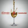 Gasoline (Explicit) - December Screams Embers