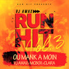 Ou mank à moin (Run Hit Vol.3) - VJ Awax&McBox&Clara