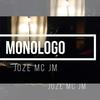 Monólogo (Explicit) - Joze Mc Jm