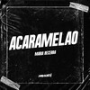 Acaramelao (Remix) - NAHUE DJ