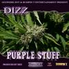 Purple Stuff (Explicit) - Dizz