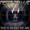 This Is Where We Are (DJ Space Raven Remix) - Pierre Pienaar&DJ Space Raven