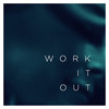 Work It Out - Elekfantz