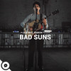 Disappear Here(OurVinyl Sessions) - Bad Suns&OurVinyl