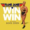 Win Win(feat. Kool John) - Plane Jane&Kool John