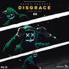 Disgrace - Reeko Squeeze&RK