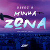 Minha Zona - Deedz B&Deejay Telio