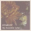 My Sweetest Ache - Starlet