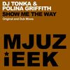 Show Me The Way (Club Dub) - DJ Tonka&Polina Griffith