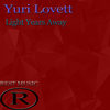 Light Years Away (Original Mix) - Yuri Lovett