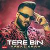 Tere Bin - Arbaz Khan