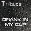 Drank In My Cup (Kirko Bangz Tribute) - The Dream Team