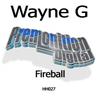 Fireball (Original Mix) - Wayne G