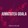 Jumatatea Goala - Deejay Killer