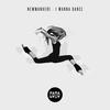 I Wanna Dance (Original Mix) - Newmanhere