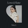 Love & Hate - May J.