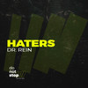Haters - Dr. Rein