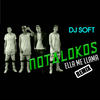 Ella Me Llama (Remix) - Los Nota Lokos&DJ Soft