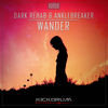 Wander (Original Mix) - Dark Rehab&Anklebreaker