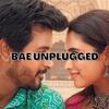 Bae Unplugged (feat. Saipragheeth & Bhranavi Arul) - MJ Melodies&Saipragheeth&Bhranavi Arul