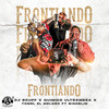 Frontiando (Explicit) - DJ Scuff&Químico Ultramega&Yomel El Meloso&Bigoblin