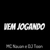 Vem Jogando (Explicit) - Mc Nauan&DJ Toon