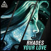 Your Love (Original Mix) - Rhades