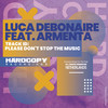 Please Don't Stop the Music - Luca Debonaire&Armenta