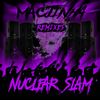 Nuclear Slam (Ryan Astens Remix) - Macjinha