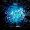 Sombrio do Bota Bota (Explicit) - DJ PATRICK ZS&MC Pipokinha&Mc Lara