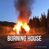 burning house (Explicit) - Blakers