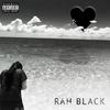 Tell Me(feat. Darian) (Explicit) - Rah Black&Darian