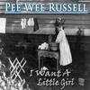 I Want A Little Girl - Pee Wee Russell